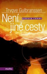 kniha Není jiné cesty, Motto 2009