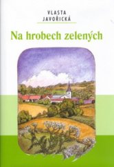 kniha Na hrobech zelených, Akcent 2005