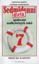 kniha Sedmidenní dieta - spalování nadbytečných tuků, Ivo Železný 2002