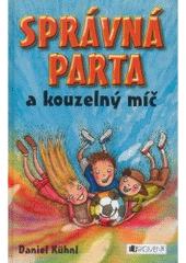 kniha Správná parta a kouzelný míč, Fragment 2007