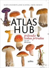 kniha Atlas hub Průvodce českou přírodou, Edika 2020