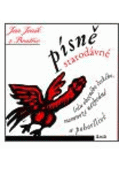 kniha Písně starodávné lidu obecného českého, namnoze nezbedné a pohoršlivé, Maťa 1998