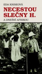 kniha Necestou slečny H. a dnešní Afrikou, Prostor 2010