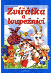 kniha Zvířátka a loupežníci, Knižní klub 2001