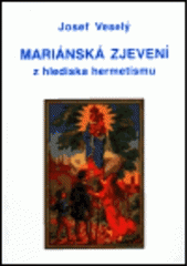 kniha Mariánská zjevení z hlediska hermetismu, Vodnář 2001