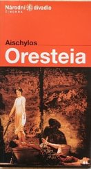 kniha Aischylos, Oresteia tragická trilogie : premiéra 18. a 20. června 2002 ve Stavovském divadle, Národní divadlo v Praze 2002