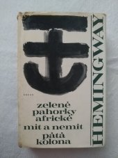 kniha Zelené pahorky africké Mít a nemít ; Pátá kolona, Odeon 1960