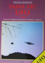 kniha Tajná věc UFO. I. pravdivý příběh neznámých létajících objektů , Etna 1994