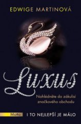 kniha Luxus, Motto 2013