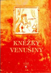 kniha Kněžky Venušiny, aneb, Z historie prostituce v průmyslovém velkoměstě, Repronis 2006