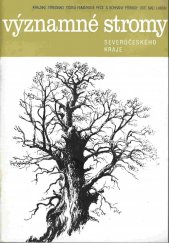kniha Významné stromy Severočeského kraje, Kraj. středisko st. památkové péče a ochrany přírody 1987