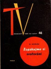 kniha Zopakujme si svařování, Práce 1962