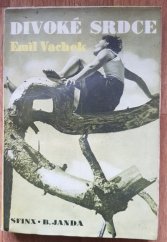 kniha Divoké srdce román, Sfinx, Bohumil Janda 1936