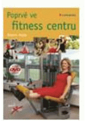 kniha Poprvé ve fitness centru, Grada 2007