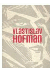 kniha Vlastislav Hofman, Společnost Vlastislava Hofmana 2004