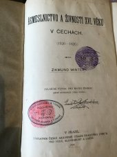 kniha Řemeslnictvo a živnosti XVI. věku v Čechách (1526-1620), Česká akademie císaře Františka Josefa pro vědy, slovesnost a umění 1909