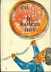 kniha Co je kolem nás, Severočeské nakladatelství 1966