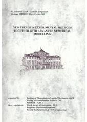 kniha New Trends in Experimental Methods Together with Advanced Numerical Modelling XI. bilateral Czech/German Symposium : Château Liblice, May 28-30, 2008, Faculty of Transportation Sciences CTU 2008