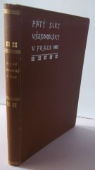 kniha Pátý slet všesokolský pořádaný v Praze Českou obcí sokolskou ve dnech 28.-30. června a 1. července 1907 [pamětní list vydaný péčí České obce sokolské], Česká obec sokolská 1907