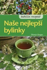 kniha Babiččin receptář Naše nejlepší bylinky, Ottovo nakladatelství 2013