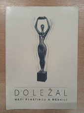 kniha Rudolf Doležal mezi plastikou a medailí, Unie výtvarných umělců Olomoucka 2001
