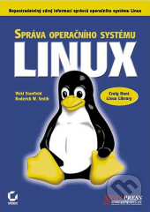 kniha Správa operačního systému Linux, Softpress 2002
