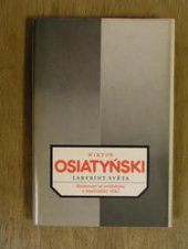 kniha Labyrint světa rozhovory se sovětskými a americkými vědci, Mladá fronta 1984