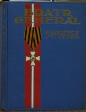kniha Bratr generál památce Stanislava Čečka, Vydavatelství Za svobodu 1931