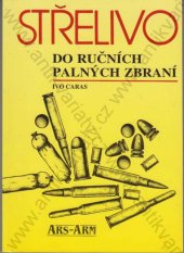 kniha Střelivo do ručních palných zbraní, ARS-ARM 1995