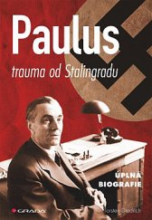 kniha Paulus Trauma od Stalingradu, Grada 2014