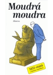 kniha Moudrá moudra [3855 citátů s chytrým rejstříkem], Albatros 2002
