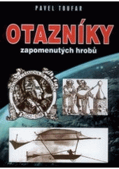 kniha Čtvrté setkání s tajemstvím otazníky zapomenutých hrobů, Akcent 2001