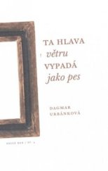 kniha Ta hlava větru vypadá jako pes, Host 2008