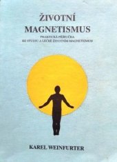kniha Životní magnetismus praktická příručka ke studiu a léčbě životním magnetismem, Psyché 1991