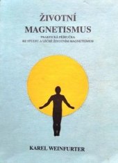 kniha Životní magnetismus praktická příručka ke studiu a léčbě životním magnetismem, Psyché 1991