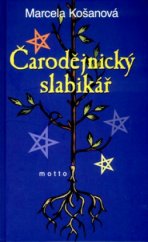 kniha Čarodějnický slabikář, Motto 2003