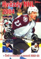 kniha Hvězdy NHL 2004 + Češi a Slováci v sezoně 2002-03, Egmont 2003