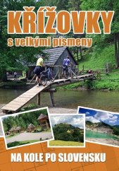 kniha Křížovky s velkými písmeny Na kole po Slovensku, Ottovo nakladatelství 2020