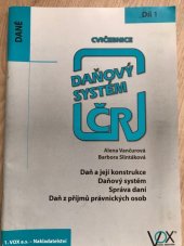kniha Daňový systém ČR cvičebnice Daň a její konstrukce, daňový systém, správa daní, daň z příjmů právnických osob, VOX 2017