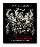 kniha O zbojníkoch a o pokladoch Z moravského slovácka, Libreta 2021