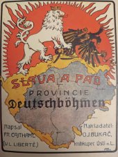 kniha Sláva a pád "Provincie Deutschböhmen" přísp. k děj. čsl. revoluce a něm. protirevoluce na čes. severu, O.J. Bukač 1924