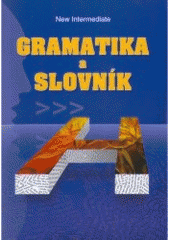 kniha Gramatika a slovník new intermediate, Ivo Pavlík 2005