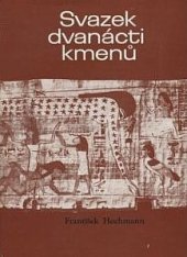 kniha Svazek dvanácti kmenů osídlení zaslíbené země izraelským lidem : k počátkům pradějin, Ústřední církevní nakladatelství 1988