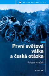 kniha První světová válka a česká otázka, Triton 2003