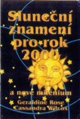 kniha Sluneční znamení v roce 2000 a novém miléniu astrologický průvodce novou érou, Black'n'white 1999