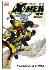 kniha X-Men: První třída. Nejsvětlejší zítřek, BB/art 2011