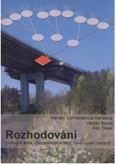 kniha Rozhodování (vstupní data, významnost kritérií, hodnocení variant), České vysoké učení technické 2011