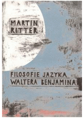 kniha Filosofie jazyka Waltera Benjamina, Filosofia 2009