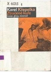 kniha Ztracené kuře (eseje, glosy, recenze), Vetus Via 1999