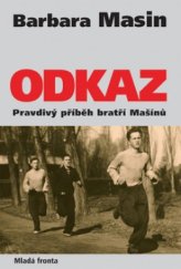 kniha Odkaz pravdivý příběh bratří Mašínů, Mladá fronta 2005